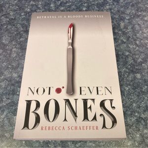 Not Even Bones by Schaeffer, Rebecca book